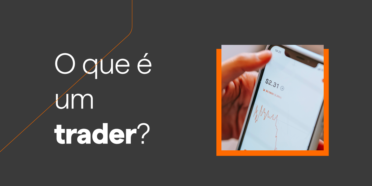 O que é um trader?